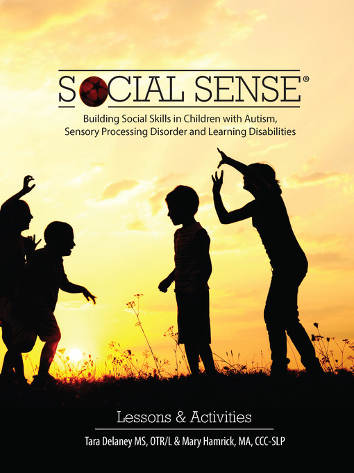 Title details for Social Sense by Tara Delaney, MS, OTR/L - Wait list